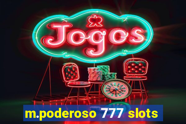 m.poderoso 777 slots